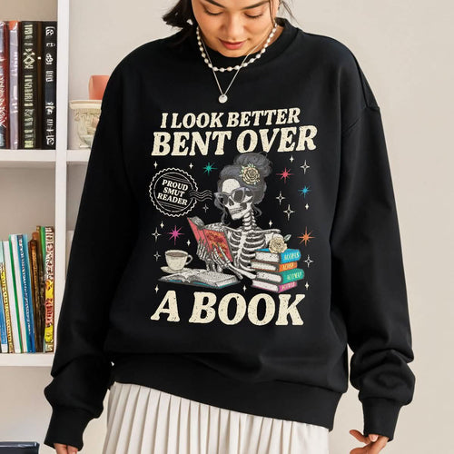 Acotar Reader I Look Better Bent Over A Book Sweatshirt PTS1165