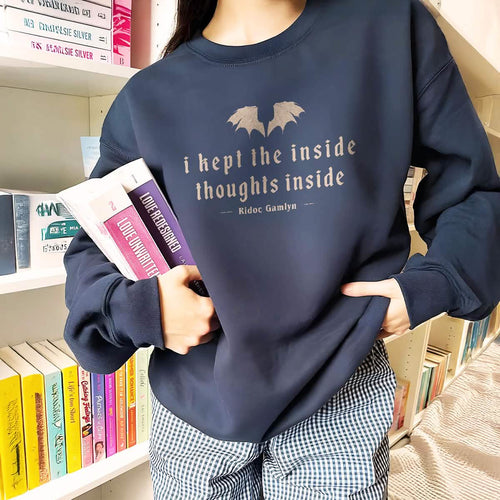 I Kept The Inside Thoughts Inside Sweatshirt, Fourth Wing Book Merch PTS1043