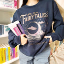 I Still Read Fairy Tales Sweatshirt Spicy Bookish Tee PTS1222