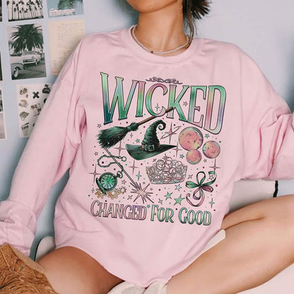 Wicked Changed For Good Sweatshirt PTS745
