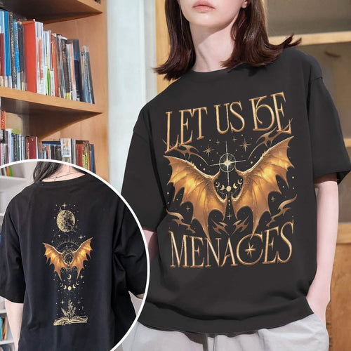 Onyx Storm Let Us Be Menaces Comfort Colors Shirt PTS1065