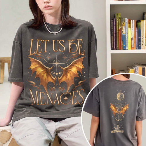 Onyx Storm Let Us Be Menaces Comfort Colors Shirt PTS1065