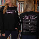 I Love You In Book Quotes Sweatshirt PTS1175