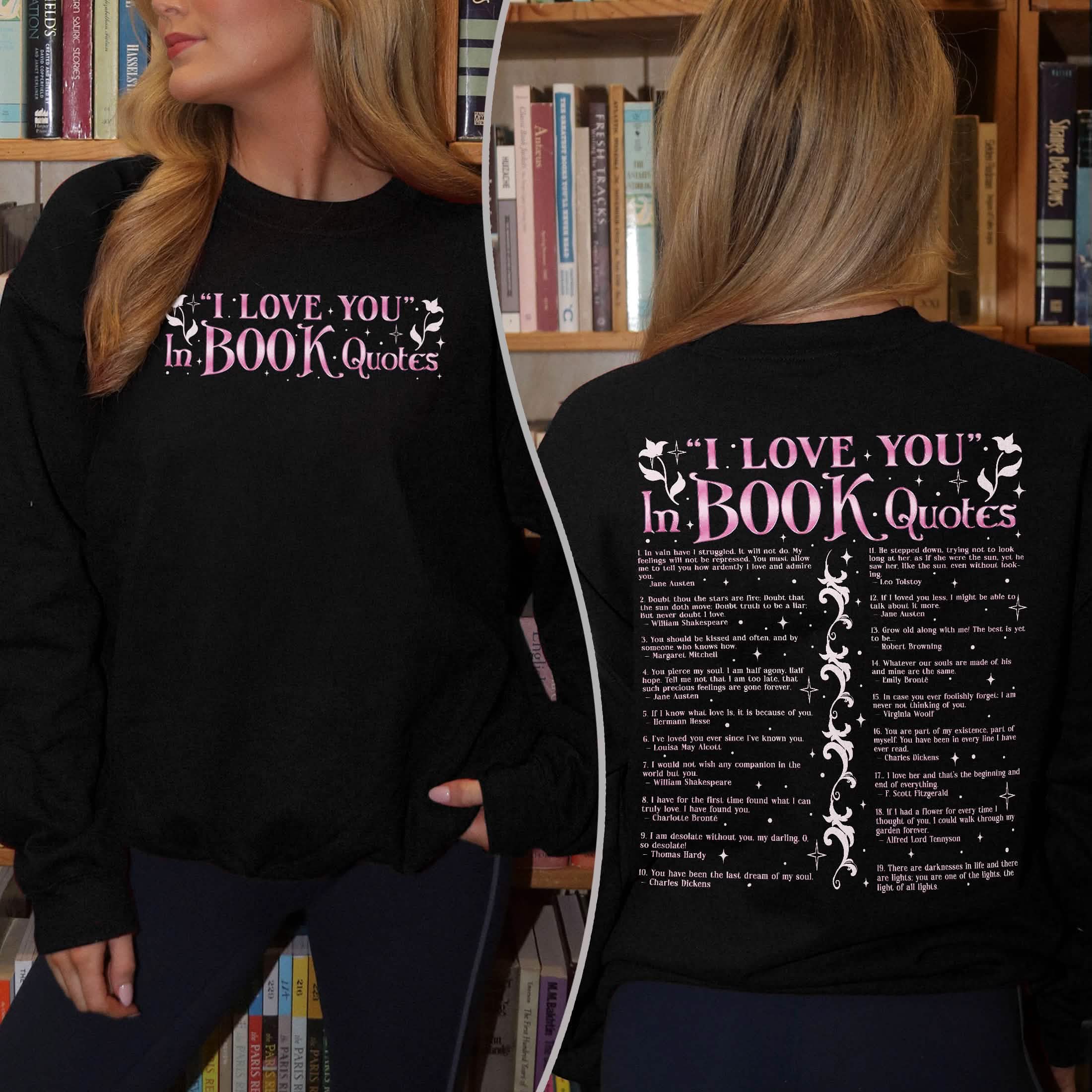 I Love You In Book Quotes Sweatshirt PTS1175