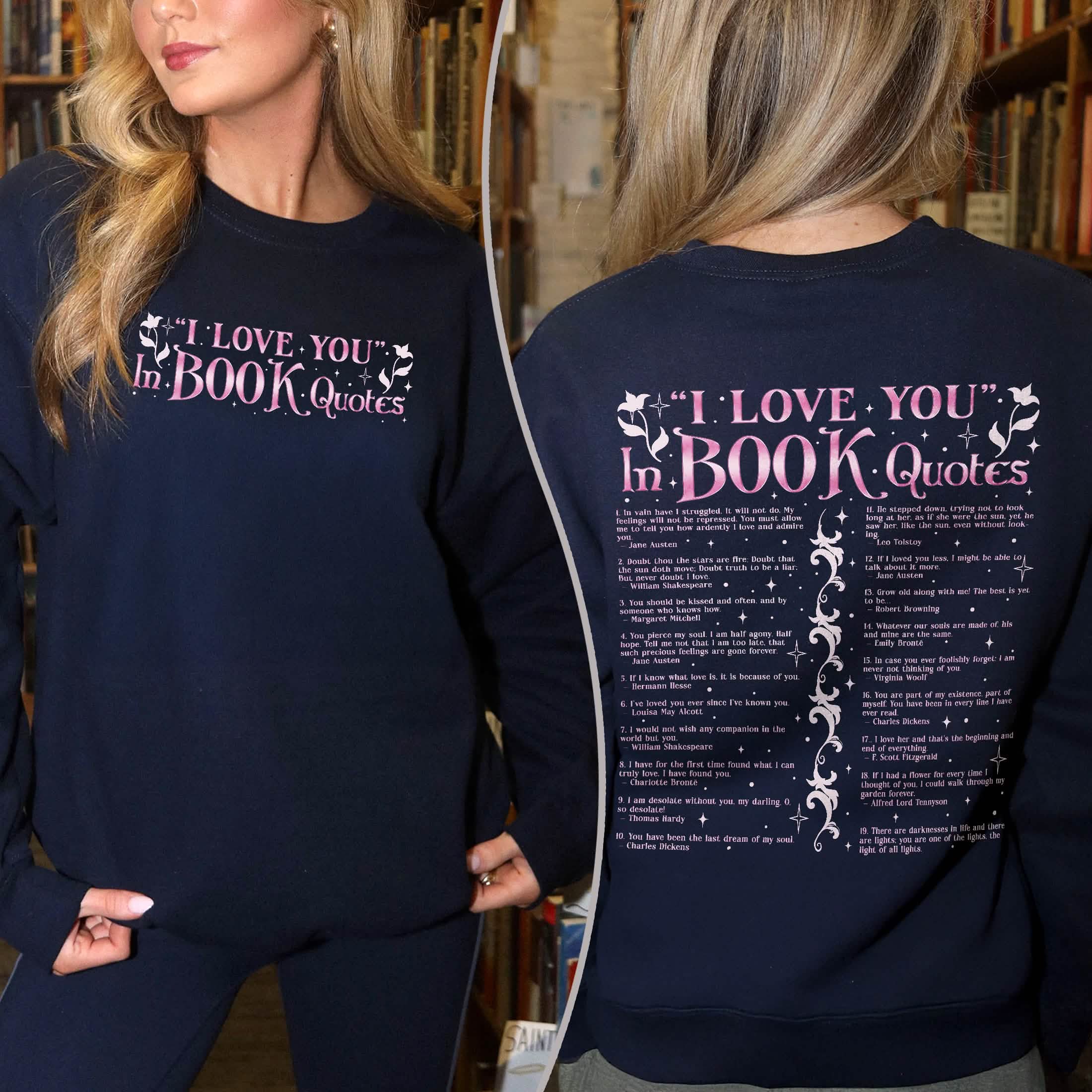 I Love You In Book Quotes Sweatshirt PTS1175