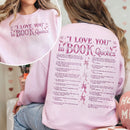 I Love You In Book Quotes Sweatshirt PTS1175