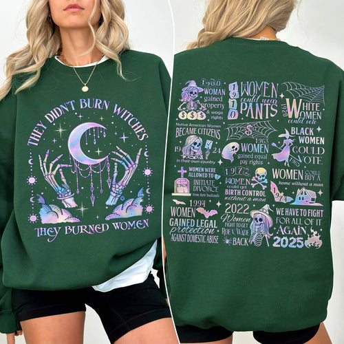 They Didn't Burn Witches They Burned Women Sweatshirt PTS1853