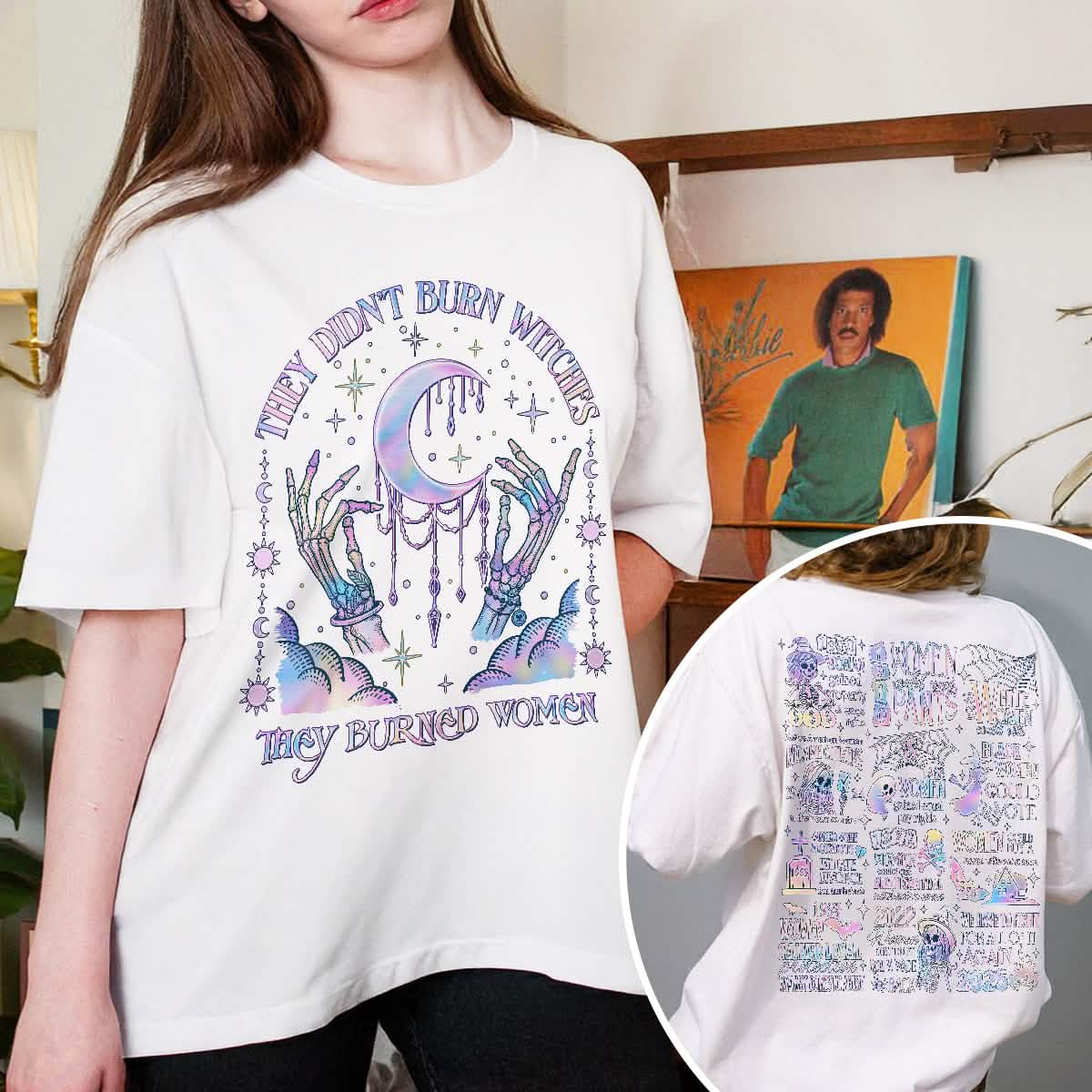 They Didn't Burn Witches They Burned Women Comfort Colors Shirt PTS1853