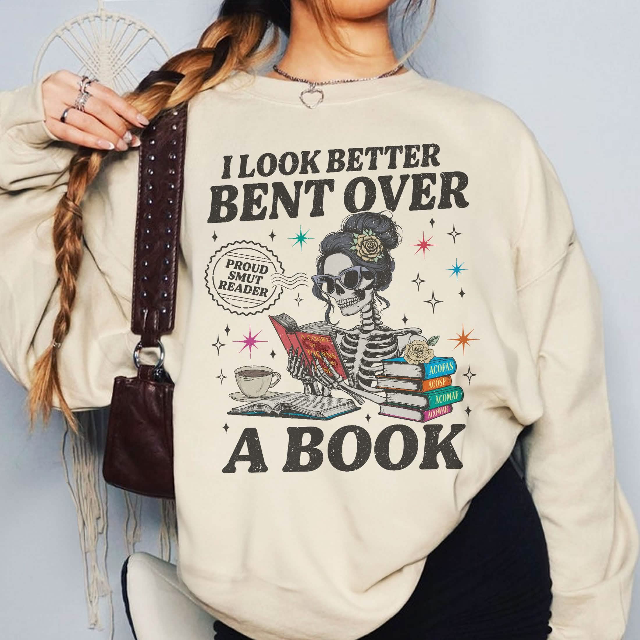 Acotar Reader I Look Better Bent Over A Book Sweatshirt PTS1165
