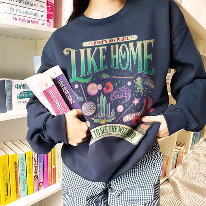 Wicked There’s No Place Wizard Movie Sweatshirt PTS1790