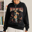 Throne Of Glass You Do Not Yield Sweatshirt PTS511