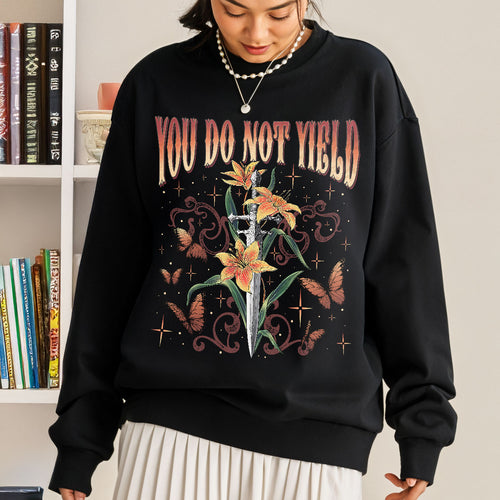 Throne Of Glass You Do Not Yield Sweatshirt PTS511