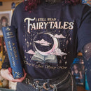 I Still Read Fairy Tales Shirt Comfort Colors Spicy Bookish Tee PTS1222