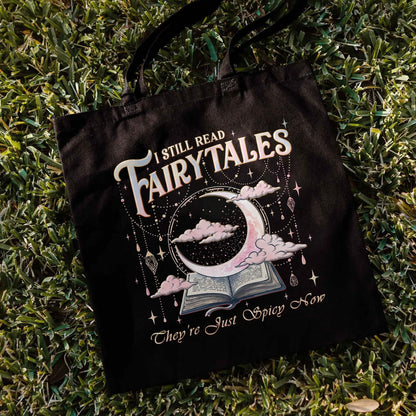 I Still Read Fairy Tales Spicy Tote Bag PTS1222