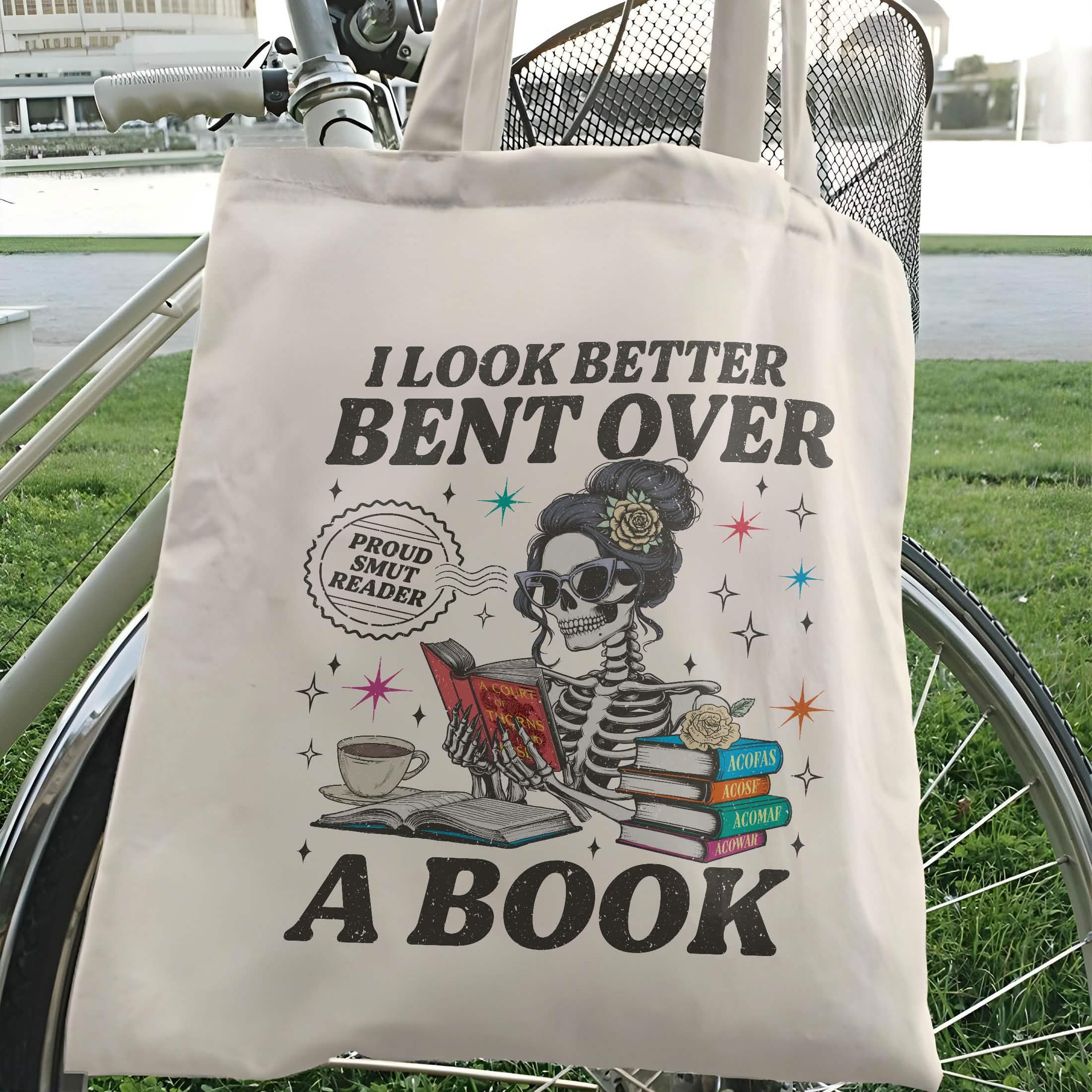 Acotar Reader I Look Better Bent Over A Book Tote Bag PTS1165