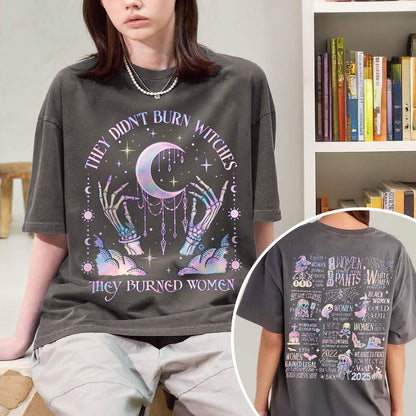 They Didn't Burn Witches They Burned Women Comfort Colors Shirt PTS1853